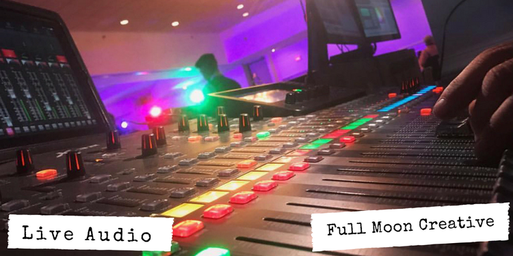 Live event audio production by Full Moon Creative